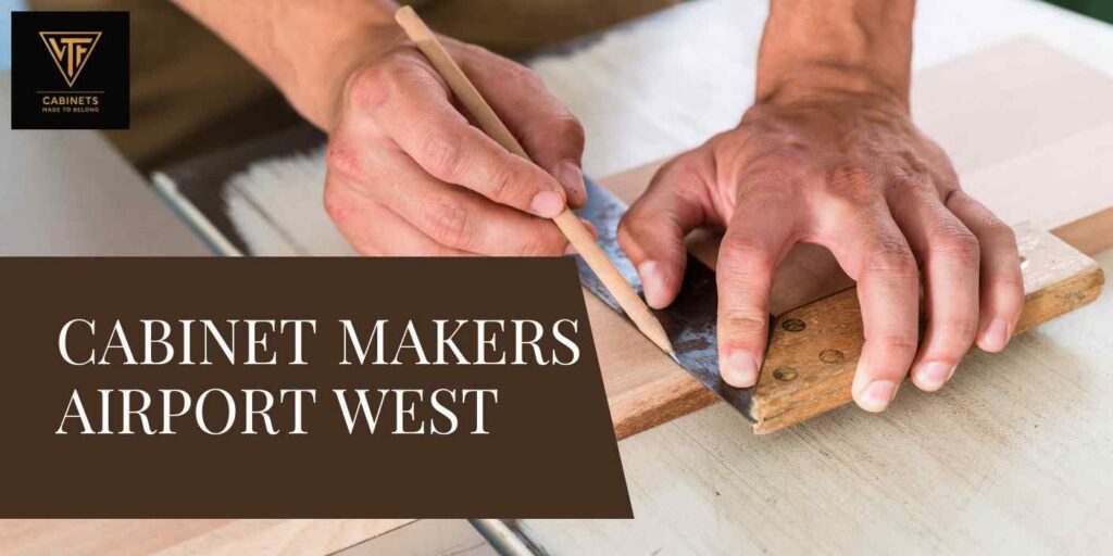 Cabinet Makers Airport West: Local Guide (2026)